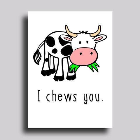 I Chews You Greeting Card