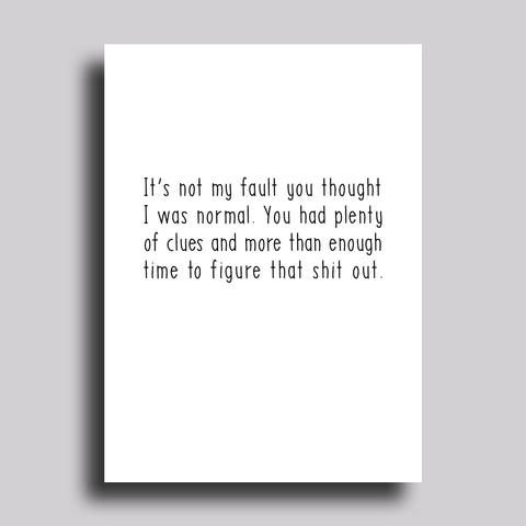 Thought I Was Normal Greeting Card