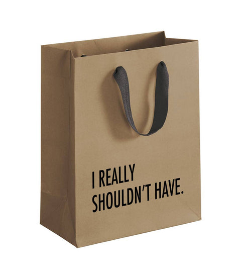 Really Shouldn't Have Gift Bag