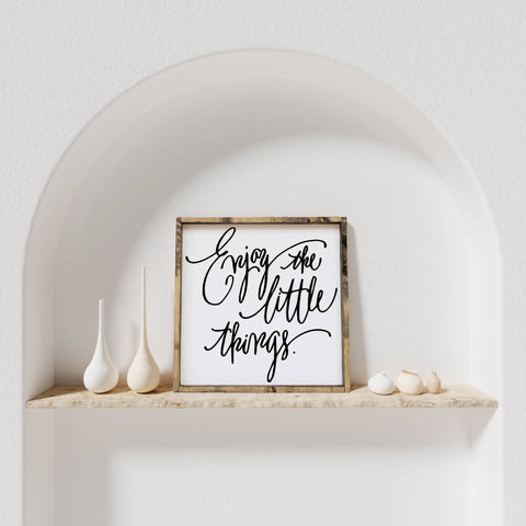 Enjoy the Little Things Wood Sign